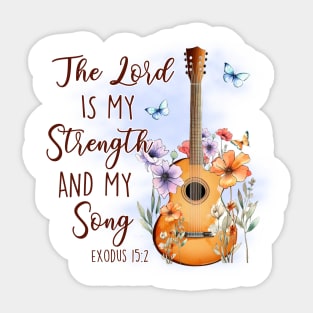 The Lord Is My Strength And My Song Sticker